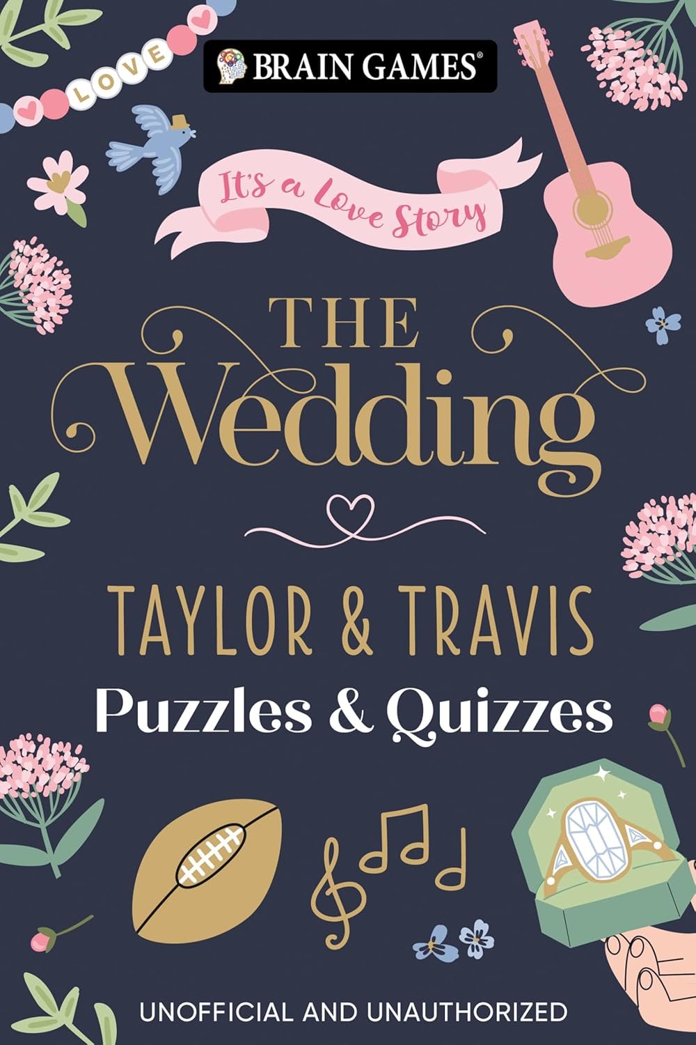 Brain Games – The Wedding: Taylor & Travis Puzzles & Quizzes | Taylor Swift & Travis Kelce Trivia, Word Searches & Fun Activities for Swifties & Football Fans (Brain Games – Puzzles and Quizzes)