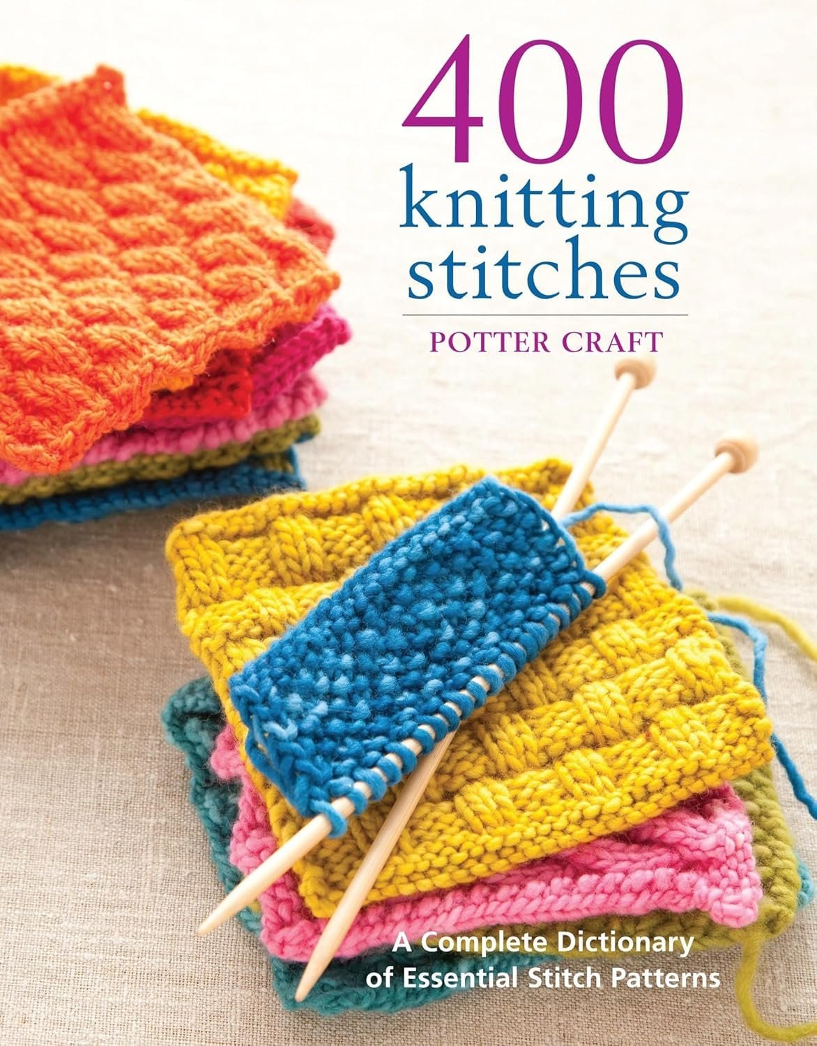 400 Knitting Stitches: A Complete Dictionary of Essential Stitch Pattern
