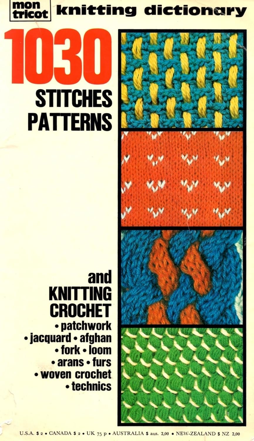 Mon Tricot: Knitting Dictionary: 1030 Stitches, Patterns and Knitting Crochet