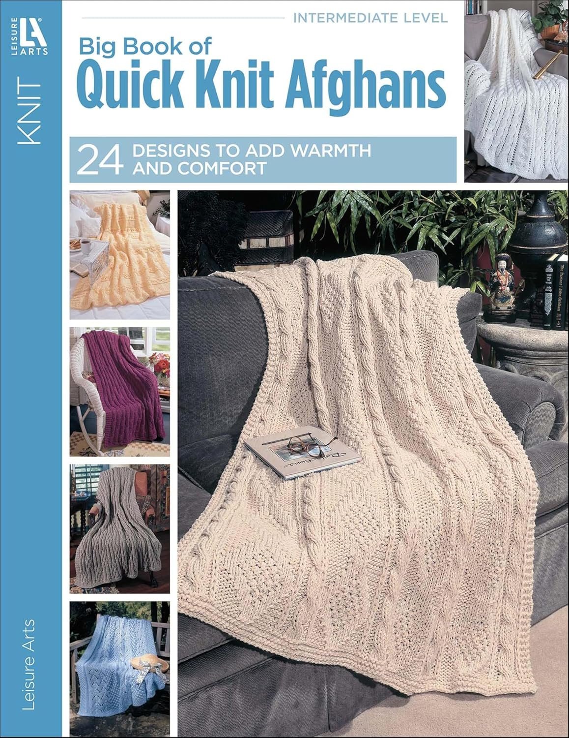 Big Book of Quick Knit Afghans: 24 Designs to Add Warmth and Comfort